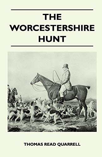 Beispielbild fr The Worcestershire Hunt Compiled From Old Original Sources - With 125 Illustrations and Three Maps zum Verkauf von Lucky's Textbooks