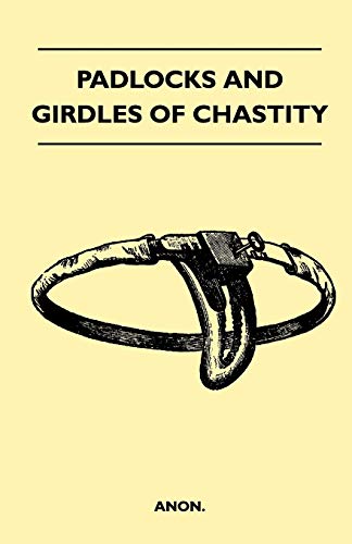 9781446520864: Padlocks and Girdles Of Chastity