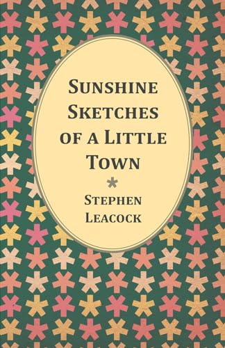 Stock image for Sunshine Sketches of a Little Town for sale by Russell Books