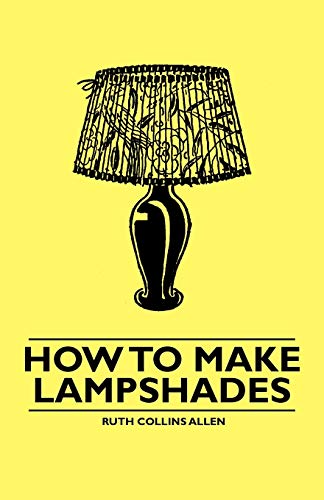 9781446522950: How to Make Lampshades