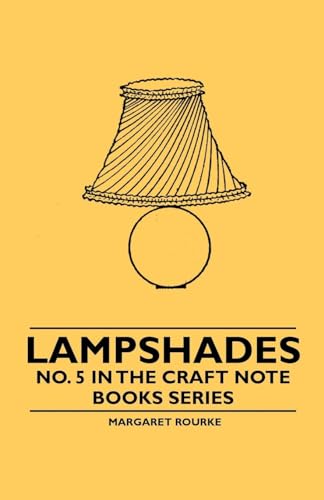 Stock image for Lampshades - No. 5 in the Craft Note Books Series for sale by Lucky's Textbooks