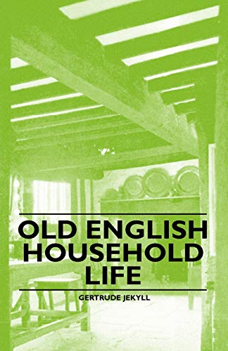 9781446523285: Old English Household Life