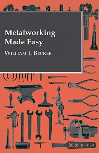 Imagen de archivo de Metalworking Made Easy a la venta por Lucky's Textbooks