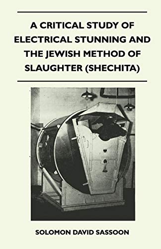 9781446525302: A Critical Study of Electrical Stunning and the Jewish Method of Slaughter (Shechita)