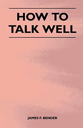 9781446526163: How to Talk Well