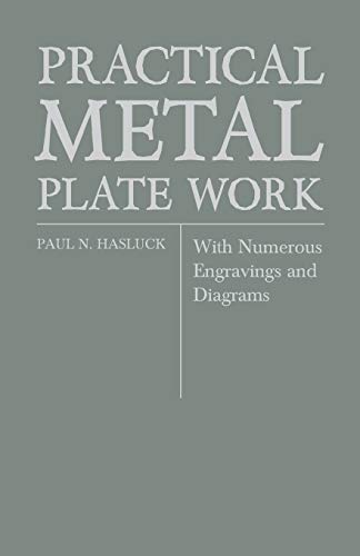 Stock image for Practical Metal Plate Work - With Numerous Engravings and Diagrams for sale by Lucky's Textbooks