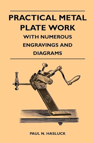 Stock image for Practical Metal Plate Work With Numerous Engravings and Diagrams for sale by PBShop.store US