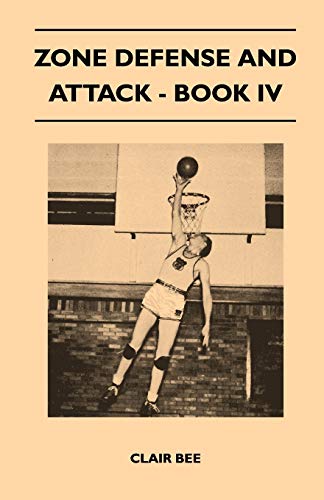 Zone Defense and Attack - Book IV (9781446527221) by Bee, Clair