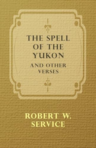 Stock image for The Spell of the Yukon and Other Verses [Soft Cover ] for sale by booksXpress