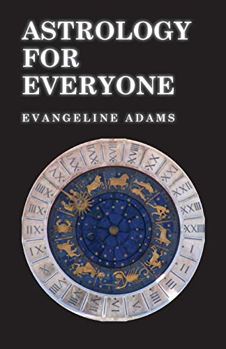 Stock image for Astrology for Everyone - What it is and How it Works for sale by The Book Merchant, LLC