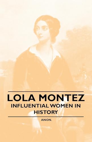 Stock image for Lola Montez - Influential Women in History for sale by Lucky's Textbooks