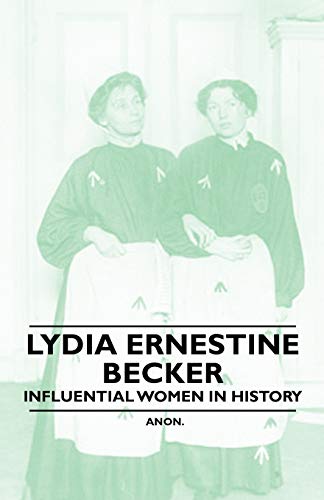 9781446528990: Lydia Ernestine Becker - Influential Women in History