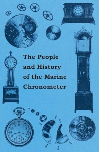 Stock image for The People and History of The Marine and Pocket Chronometer for sale by GF Books, Inc.