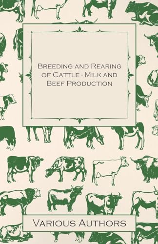 Beispielbild fr Breeding and Rearing of Cattle - Milk and Beef Production [Soft Cover ] zum Verkauf von booksXpress