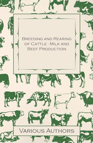 Stock image for Breeding and Rearing of Cattle - Milk and Beef Production [Soft Cover ] for sale by booksXpress