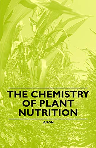 Beispielbild fr The Chemistry of Plant Nutrition zum Verkauf von Buchpark