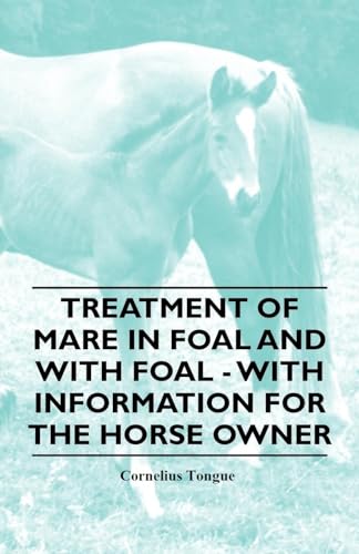 9781446531433: Treatment of Mare in Foal and with Foal - With Information for the Horse Owner