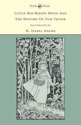 Stock image for Little Red Riding Hood and The History of Tom Thumb Illustrated by H Isabel Adams The Banbury Cross Series for sale by PBShop.store US