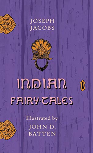 Indian Fairy Tales - Illustrated by John D. Batten (9781446533604) by Jacobs, Joseph