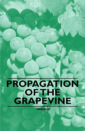 Stock image for Propagation of the Grapevine for sale by Lucky's Textbooks