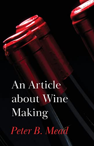 Stock image for An Article about Wine Making [Soft Cover ] for sale by booksXpress