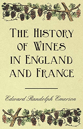 Beispielbild fr The History of Wines in England and France zum Verkauf von Revaluation Books