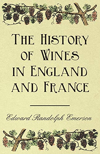 Stock image for The History of Wines in England and France for sale by Revaluation Books