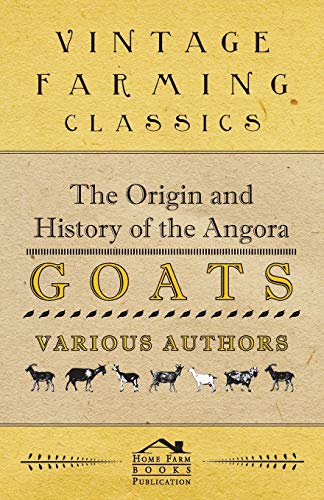 9781446535509: The Origin and History of the Angora Goats