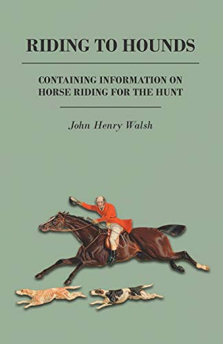 Beispielbild fr Riding to Hounds - Containing Information on Horse Riding for the Hunt zum Verkauf von GF Books, Inc.