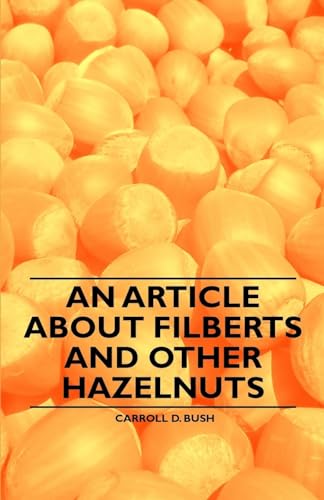9781446536841: An Article about Filberts and Other Hazelnuts