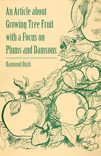9781446536957: An Article about Growing Tree Fruit with a Focus on Plums and Damsons