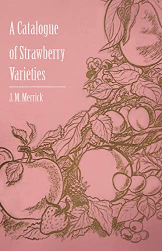 Stock image for A Catalogue of Strawberry Varieties [Soft Cover ] for sale by booksXpress