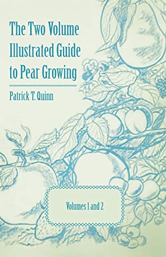 Stock image for The Two Volume Illustrated Guide to Pear Growing - Volumes 1 and 2 for sale by Books From California