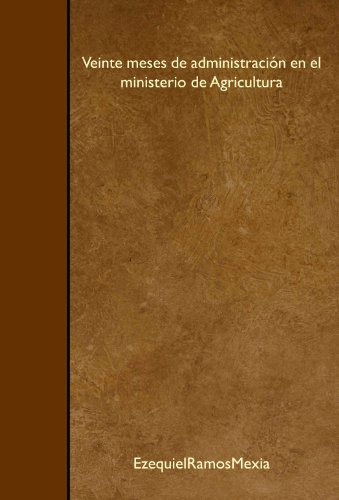 Stock image for Veinte meses de administracin en el ministerio de Agricultura for sale by Revaluation Books