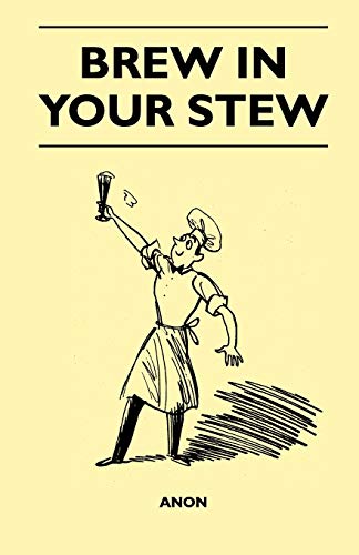 Imagen de archivo de Brew in your Stew a la venta por Revaluation Books