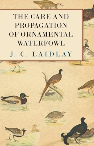 Stock image for The Care and Propagation of Ornamental Waterfowl for sale by WorldofBooks