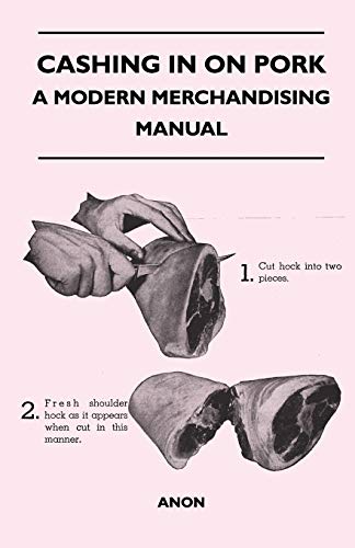Stock image for Cashing in on Pork - A Modern Merchandising Manual for sale by Chiron Media