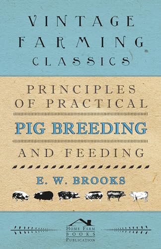 Imagen de archivo de Principles of Practical Pig Breeding and Feeding a la venta por Lucky's Textbooks