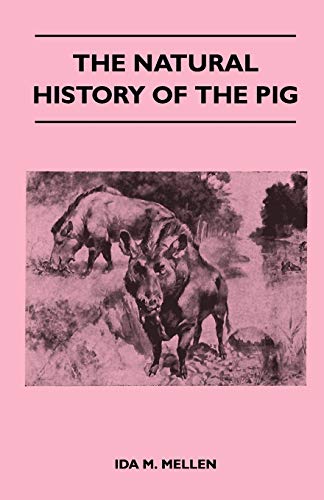 Stock image for The Natural History of the Pig for sale by PBShop.store US