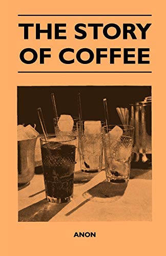 9781446540510: The Story of Coffee