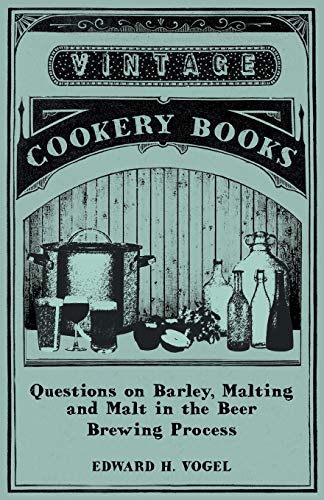 Stock image for Questions on Barley, Malting and Malt in the Beer Brewing Process for sale by GF Books, Inc.