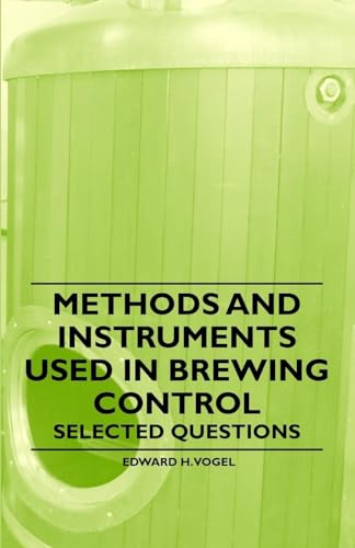 Stock image for Methods and Instruments Used in Brewing Control - Selected Questions for sale by Ria Christie Collections