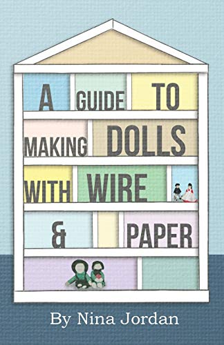 Beispielbild fr A Guide to Making Dolls with Wire and Paper zum Verkauf von GF Books, Inc.