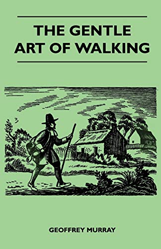 Imagen de archivo de The Gentle Art of Walking a la venta por Lucky's Textbooks