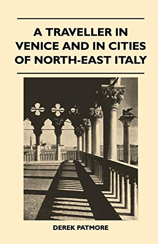 Beispielbild fr A Traveller in Venice and in Cities of North-East Italy zum Verkauf von Lucky's Textbooks