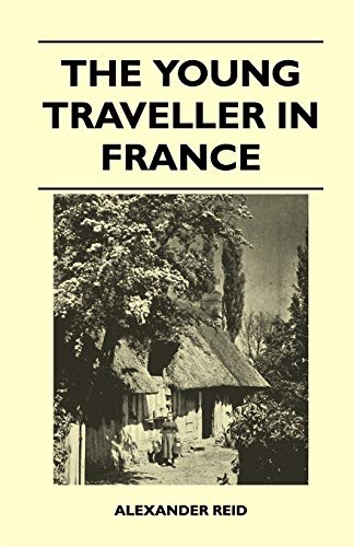 The Young Traveller in France (9781446543542) by Reid, Alexander