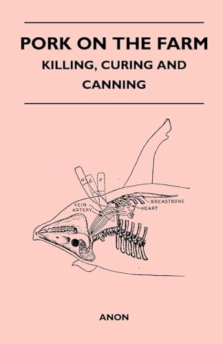 Stock image for Pork on the Farm - Killing; Curing and Canning for sale by Ria Christie Collections