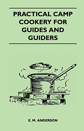 Stock image for Practical Camp Cookery for Guides and Guiders for sale by Lucky's Textbooks