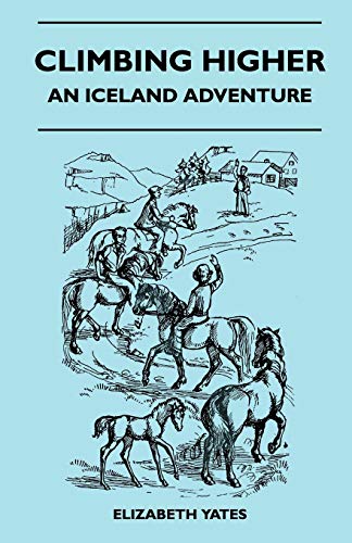 Climbing Higher - An Iceland Adventure (9781446544051) by Yates, Elizabeth