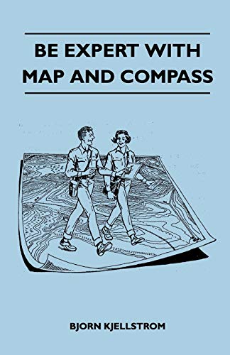 Be Expert With Map and Compass (9781446544136) by Kjellstrom, Bjorn